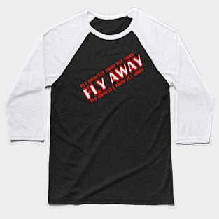 Fly Away Collection Baseball T-Shirt